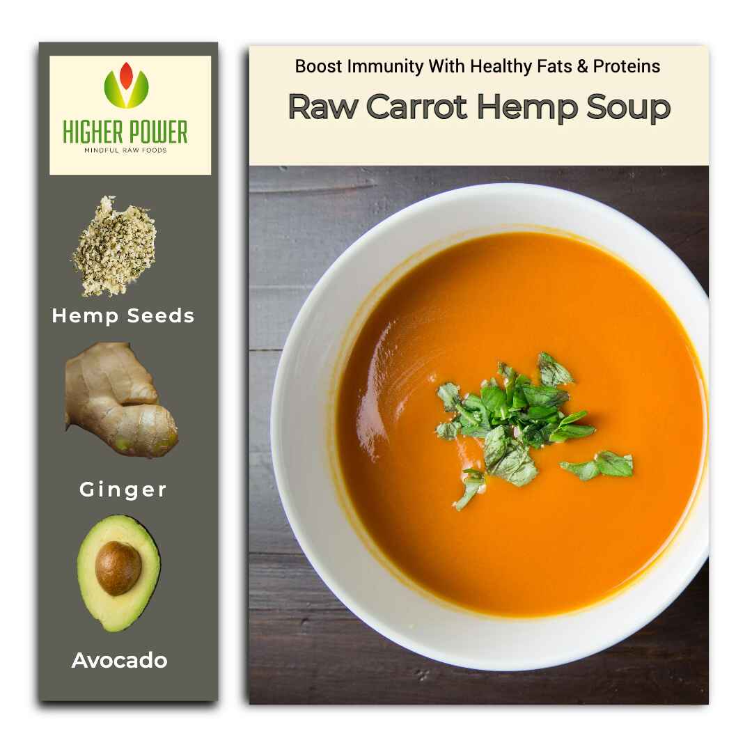 Hemp Power! Raw Carrot Ginger Soup Feel Good Recipe